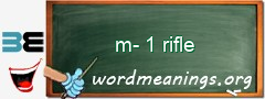WordMeaning blackboard for m-1 rifle